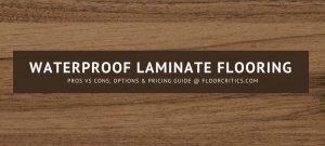 Waterproof laminate flooring waterproof laminate flooring review BTGGWYT